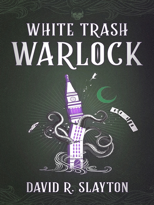 Title details for White Trash Warlock by David R. Slayton - Available